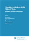 Cross-Cultural Risk Perception A Survey of Empirical Studies,0792377478,9780792377474