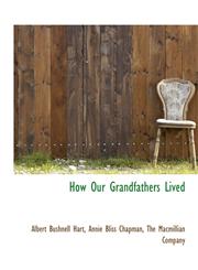 How Our Grandfathers Lived,1140246461,9781140246466