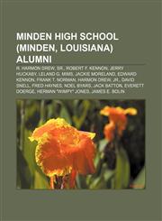 Minden High School (Minden, Louisiana) alumni R. Harmon Drew, Sr., Robert F. Kennon, Jerry Huckaby, Leland G. Mims, Jackie Moreland,1155713354,9781155713359