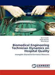 Biomedical Engineering Technician Dynamics on Hospital Quality,3848491893,9783848491896