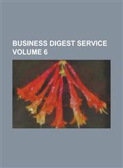 Business Digest Service Volume 6,1130548856,9781130548853