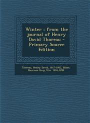 Winter from the journal of Henry David Thoreau - Primary Source Edition,1295051192,9781295051199