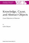 Knowledge, Cause, and Abstract Objects Causal Objections to Platonism,1402000510,9781402000515