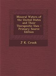 Mineral Waters of the United States and Their Therapeutic Uses - Primary Source Edition,1295614367,9781295614363
