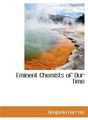 Eminent Chemists of Our Time,1103938517,9781103938513
