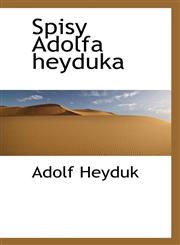 Spisy Adolfa heyduka,1117811824,9781117811826