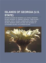 Islands of Georgia (U.S. state) Barrier islands of Georgia (U.S. state), Skidaway Island, Georgia, St. Simons, Georgia, Tybee Island, Georgia,1157250467,9781157250463