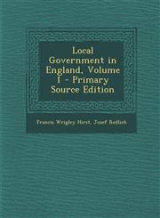 Local Government in England, Volume 1,128992189X,9781289921897