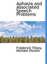 Aphasia and Associated Speech Problems,1140161873,9781140161875