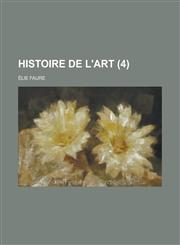 Histoire de L'Art (4 ),1153556367,9781153556361