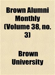 Brown Alumni Monthly (Volume 38, no. 3),1154645363,9781154645361