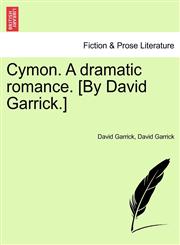 Cymon. A dramatic romance. [By David Garrick.],1241170800,9781241170806