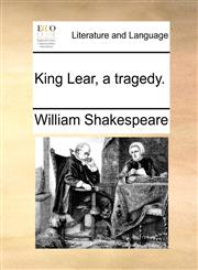 King Lear, a tragedy.,1170464777,9781170464779