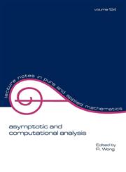 Asymptotic and Computational Analysis Conference in Honor of Frank W.J. Olver's 65th Birthday,0824783476,9780824783471
