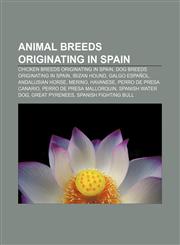Animal breeds originating in Spain Chicken breeds originating in Spain, Dog breeds originating in Spain, Ibizan Hound, Galgo Español,1156392616,9781156392614