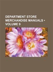Department Store Merchandise Manuals (Volume 9),1154337987,9781154337983