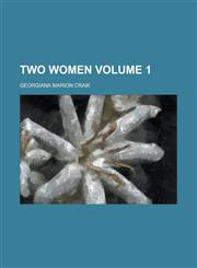 Two Women Volume 1,1234118343,9781234118341