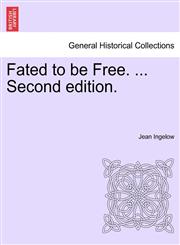Fated to be Free. ... Second edition.,124147897X,9781241478971