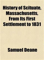 History of Scituate, Massachusetts, From Its First Settlement to 1831,1152954946,9781152954946