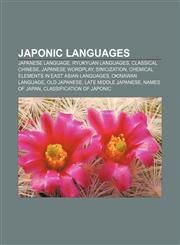 Japonic languages Japanese language, Ryukyuan languages, Classical Chinese, Japanese wordplay, Sinicization,1157861024,9781157861027
