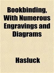 Bookbinding, With Numerous Engravings and Diagrams,1152627619,9781152627611
