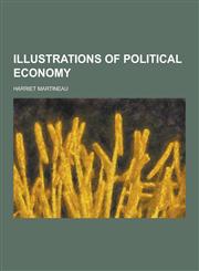 Illustrations of Political Economy,1230314539,9781230314532