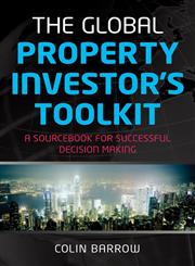 The Global Property Investor's Toolkit A Sourcebook for Successful Decision Making,1841127639,9781841127637