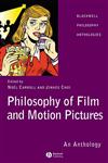 Philosophy of Film and Motion Pictures An Anthology,1405120274,9781405120272