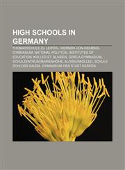High schools in Germany Thomasschule zu Leipzig, Werner-von-Siemens-Gymnasium, National Political Institutes of Education, Kolleg St. Blasien,1155359127,9781155359120