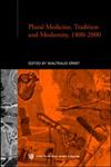 Plural Medicine, Tradition and Modernity, 1800-2000,0415231221,9780415231220