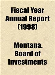Fiscal Year Annual Report (1998),1153479532,9781153479530