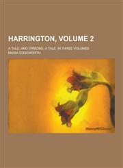 Harrington; A Tale; And Ormond, a Tale. in Three Volumes Volume 2,1230368175,9781230368177