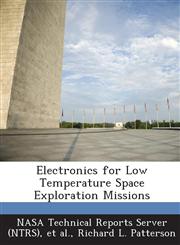 Electronics for Low Temperature Space Exploration Missions,1289044961,9781289044961