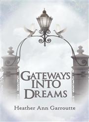 Gateways into Dreams,160610750X,9781606107508
