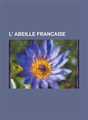 L' Abeille Francaise,1232379093,9781232379096