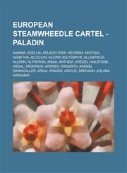 European Steamwheedle Cartel - Paladin Aamina, Adellia, Aelavelther, Aeowen, Aerthal, Agnetha, Alcedon, Aliora Soltemper, Allantrius, Allenn, Altheron, Anisa, Antheia, Arédel Hailstone, Ardal, Ardorius, Ardred, Aremoth, Arenel Dawncaller, Ariaa,1234781271,9781234781279