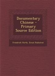 Documentary Chinese - Primary Source Edition,1295326329,9781295326327