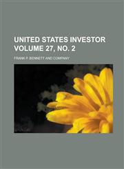 United States investor Volume 27, no. 2,1236902211,9781236902214