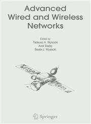 Advanced Wired and Wireless Networks,0387227814,9780387227818