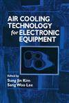 Air Cooling Technology for Electronic Equipment 1st Edition,0849394473,9780849394478