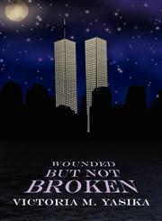 Wounded But Not Broken 9/11 a Decade,1462645232,9781462645237