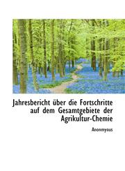 Jahresbericht über die Fortschritte auf dem Gesamtgebiete der Agrikultur-Chemie,1116567458,9781116567458