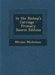 In the Bishop's Carriage - Primary Source Edition,1295031701,9781295031702