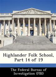 Highlander Folk School, Part 14 of 19,1288444753,9781288444755