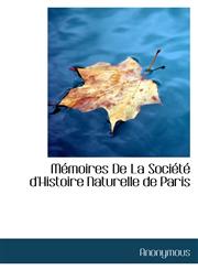 M Moires de La Soci T D'Histoire Naturelle de Paris,1115339567,9781115339568