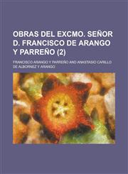 Obras del Excmo. Señor D. Francisco de Arango y Parreño (2),1235123324,9781235123320