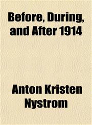 Before, During, and After 1914,1152627120,9781152627123
