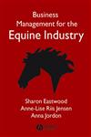 Business Management for the Equine Industry,140512606X,9781405126069