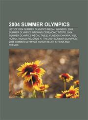 2004 Summer Olympics List of 2004 Summer Olympics medal winners, 2004 Summer Olympics opening ceremony, Tiësto,1157588786,9781157588788