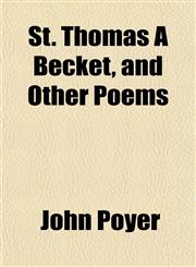 St. Thomas À Becket, and Other Poems,1151829250,9781151829252